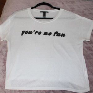 You’re No Fun Graphic Tee